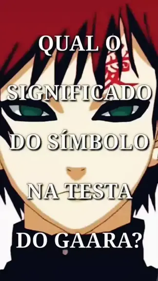 O que significa o símbolo na testa do gaara 