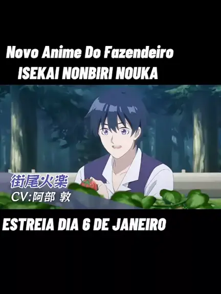 ANIME ISEKAI DO PROTAGONISTA FAZENDEIRO EM UM MUNDO DE FANTASIA! Isekai  nonbiri nouka 