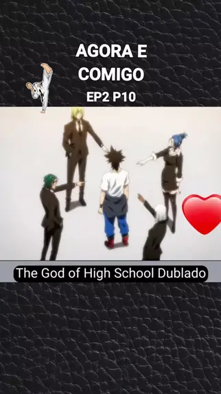 THE GOD OF HIGH SCHOOL DUBLADO! THE GOD OF HIGH SCHOOL EP 1 DUBLADO! 