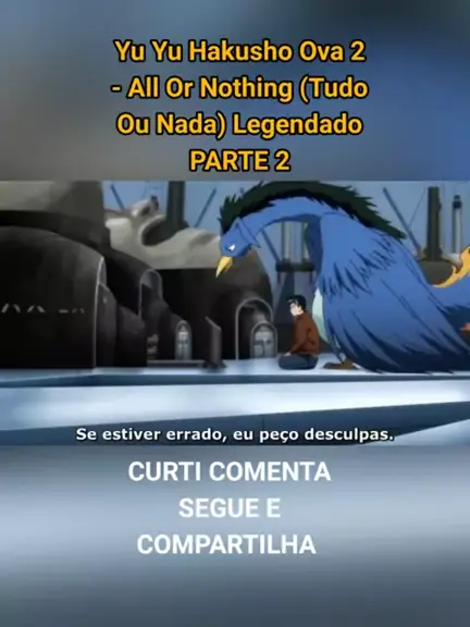 Yu Yu Hakusho Ova 2018: (Tudo Ou Nada) Legendado PT BR