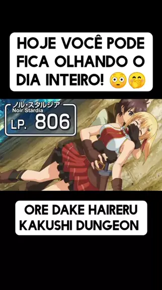 Noir Ficou popular com as Garotas(ore dake haireru kakushi dungeon