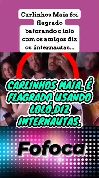 carlinhos e maia baforando loló vídeo