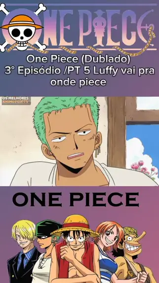 Terceiro episodio de One piece dublado PT1 #onepiece #onepiecedublado