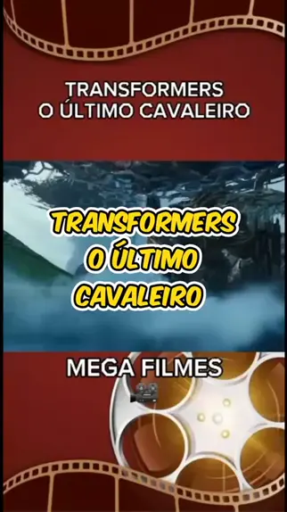 Transformers 5: O Último Cavaleiro – Cinematizando