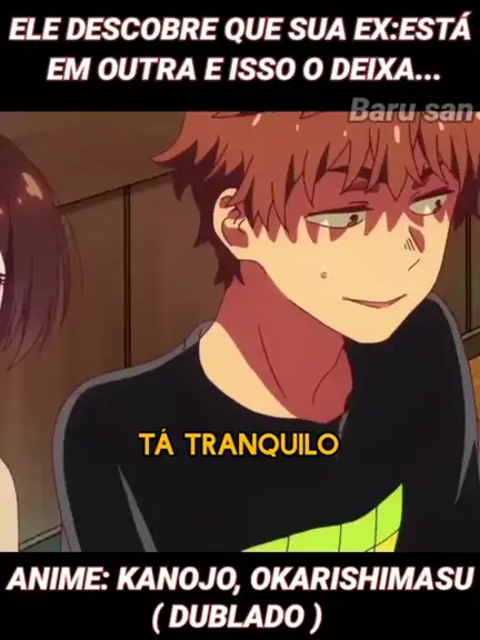 O BEIJO DUBLADO PT/BR  KANOJO OKARISHIMASU 