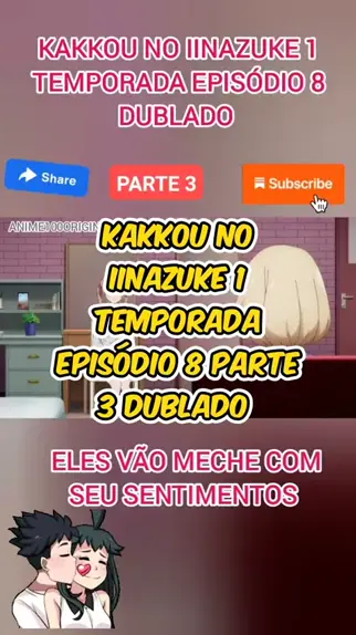 kakkou no iinazuke dublado episódio 1