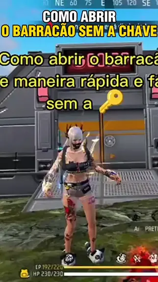 como abrir o barracão no free fire sem a chave