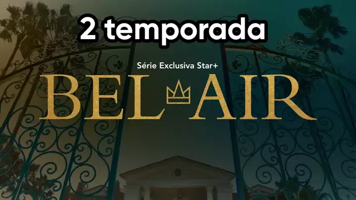 BEL-AIR 2ª TEMPORADA  ONDE ASSISTIR DUBLADA ? 