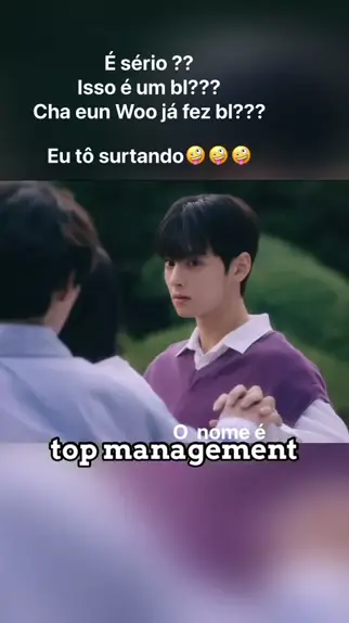 Doramasprasempre . udio original criado por . N o creias Cha eun Woo fez bl naooo