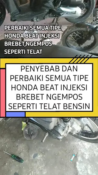 Perbaiki Honda Beat Injeksi Brebet Saat Digas Penyebab Honda Beat