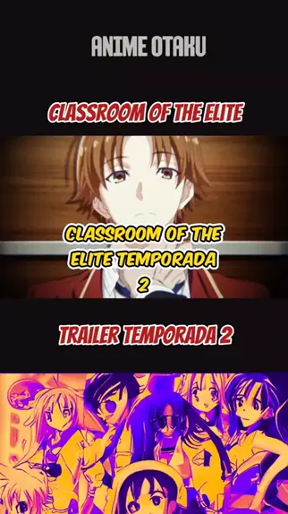 Classroom of the Elite ganha novo trailer para a segunda temporada