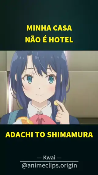 Adachi to Shimamura - Dublado - Adachi and Shimamura - Dublado