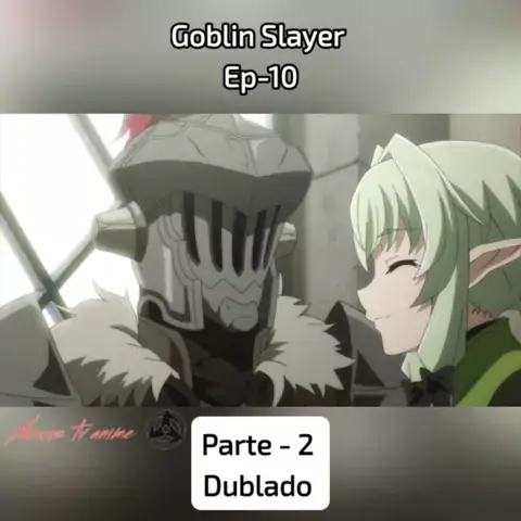 goblin slayer dublado episodio 10