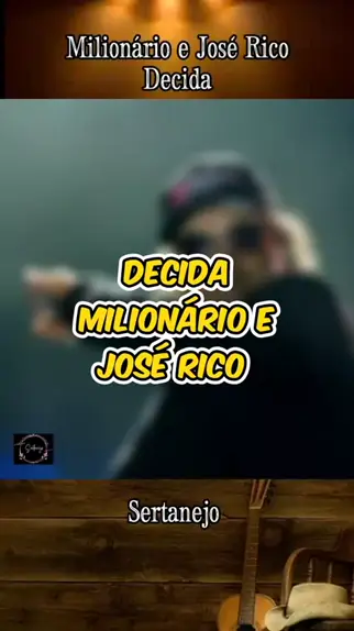 Letra da música Decida de Milionário & José Rico