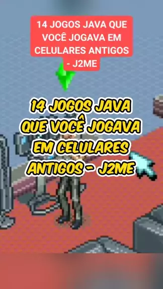 10 Jogos Java Que Vc Tinha No Seu Celular e Vai Lembrar 