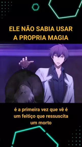 5 Animes de MAGIA/VIDA ESCOLAR Onde o Protagonista é uma LENDA