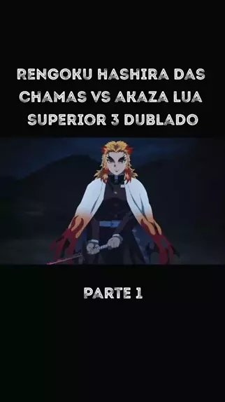 Rengoku vs Akaza, (Dublado), LUTA COMPLETA