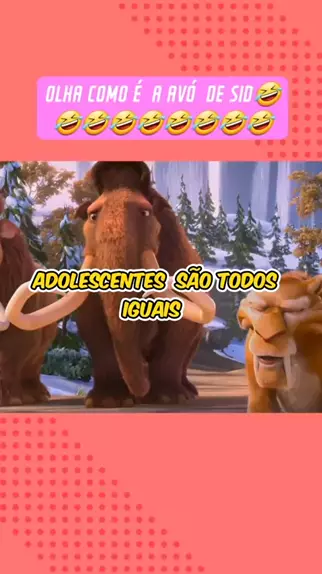 Olha olha a vovó do Sid falando gente kkkk 