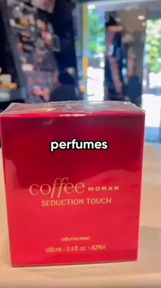 Perfume Feminino Coffee Woman Seduction Touch 100ml O Boticário