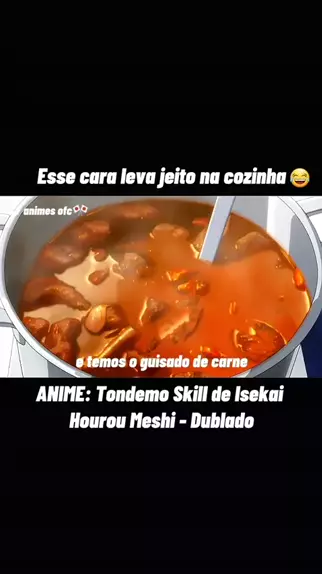 Tondemo Skill de Isekai Hourou Meshi - Dublado - Anitube