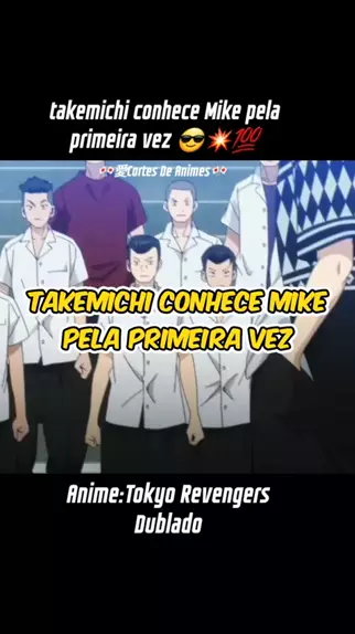 anime #Tokyo Revengers takemichi conhece Mike pela primeira vez