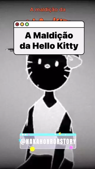HISTÓRIAS DE TERROR - A real história da hello kitty - Wattpad