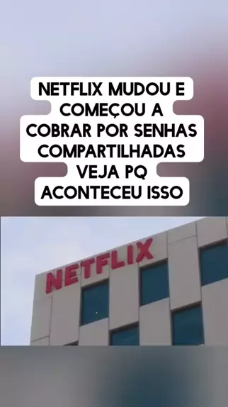 URGENTE: Netflix começa a cobrar R$12,90 por cada assinante que