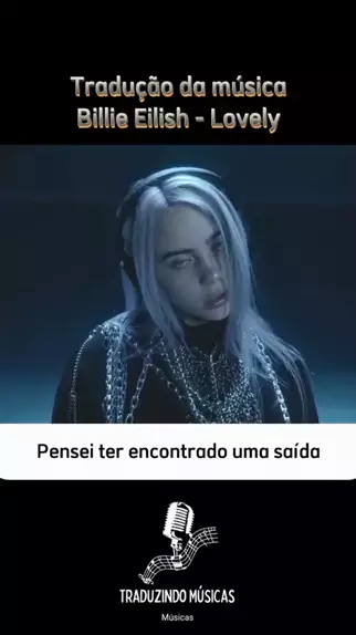 Billie Eilish - lovely (with Khalid) (Legendado-Tradução) [OFFICIAL VIDEO]  