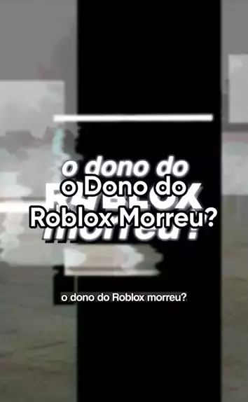 O DONO DO ROBLOX ''SE FOI?''..😢💔 