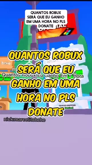 em quanto tempo cai os robux do pls donate