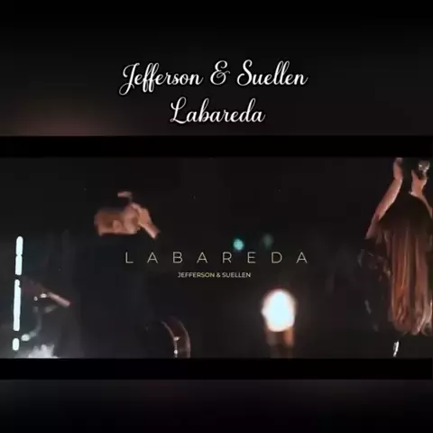JEFFERSON & SUELLEN - LABAREDA (COM LETRA) 