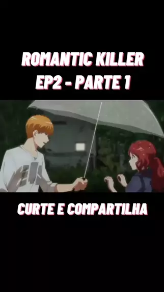 romantic killer anime dublado ep 1