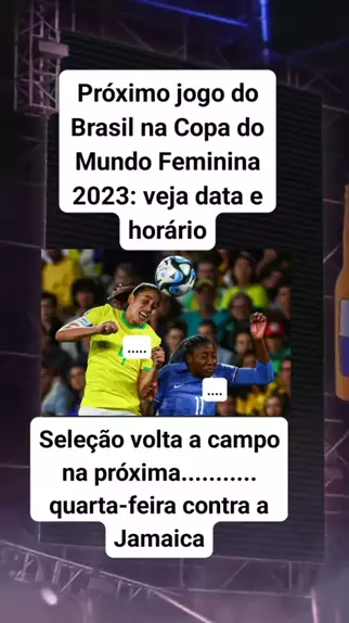 Próximo jogo do Brasil na Copa do Mundo Feminina 2023: veja data e