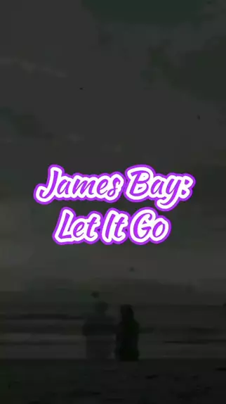 Let It Go (Tradução em Português) – James Bay