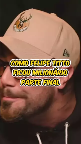 felipe titto e milionário