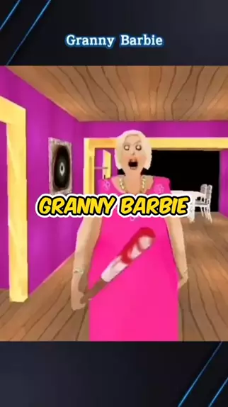 Granny barbie online game