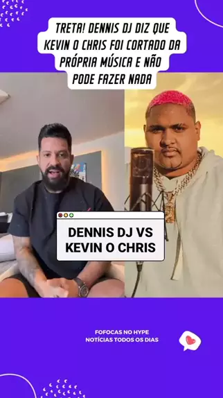 Entenda a confusão entre Dennis DJ e Kevin O Chris sobre o remix
