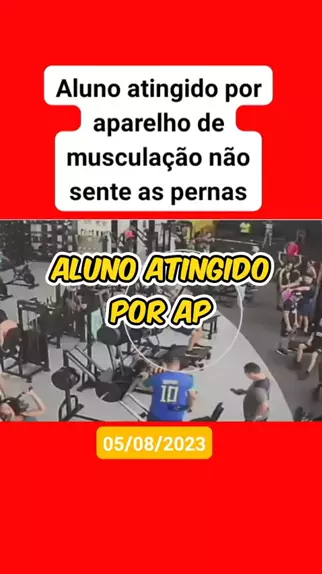 Aluno atingido por aparelho de musculação não sente as pernas e