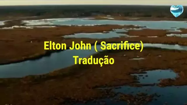 Elton John - Sacrifice (Tradução/Legendado) 