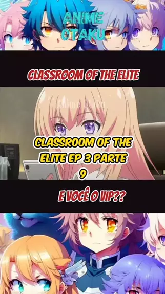 Reação dos Otakus com o Episódio 3 de Classroom of the Elite 2