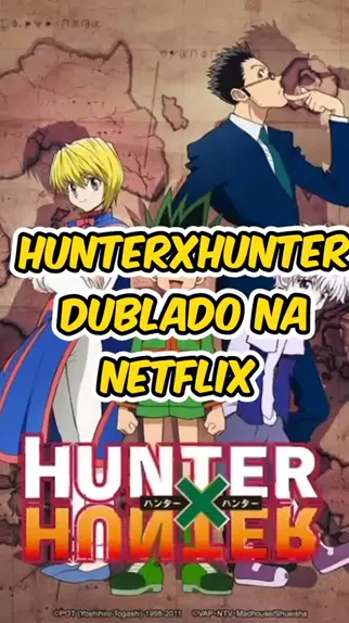 Hunter x Hunter deixará o catálogo da Netflix - NerdBunker