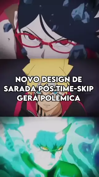 VAZOU! NOVO VISUAL DA SARADA EM BORUTO - (Timeskip) 