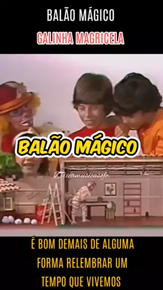 A Turma Do Balão Mágico - A Galinha Magricela