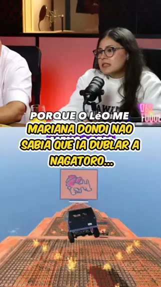 Confira a performance da dubladora Mariana Dondi como Nagatoro em