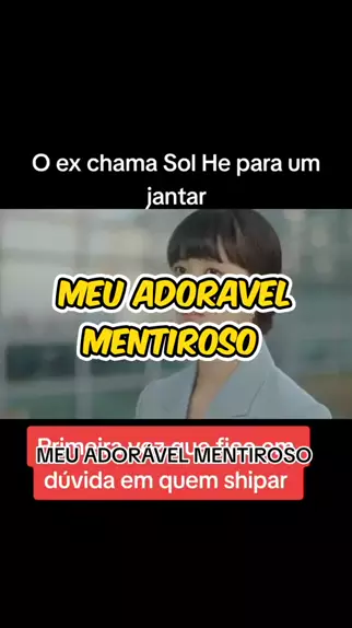 Meu Adorável Mentiroso: Saiba onde assistir o DORAMA DE GRAÇA no Brasil