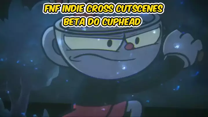 Cuphead : All Cutscenes  Friday Night Funkin' Indie Cross 