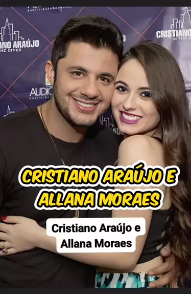 AS MORT3S PRECOCES DE CRISTIANO ARAÚJO E ALLANA MORAES