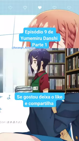 yumemiru danshi ep 1 dublado