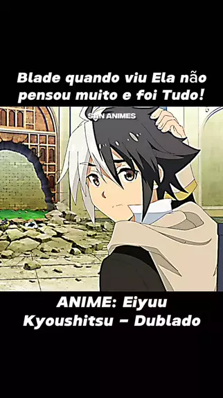 Anime #eiyuukyoushitsu #animedublado