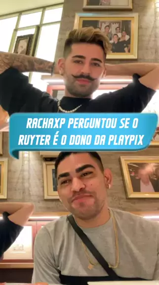 CapCut_ruyter é o dono do playpix